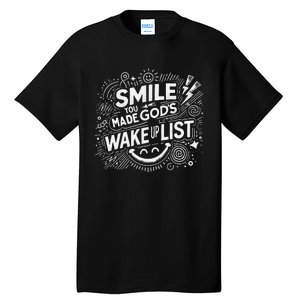 Smile You Made Gods Wake Up List Christian Jesus Tall T-Shirt