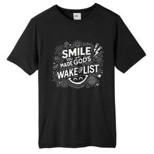 Smile You Made Gods Wake Up List Christian Jesus Tall Fusion ChromaSoft Performance T-Shirt