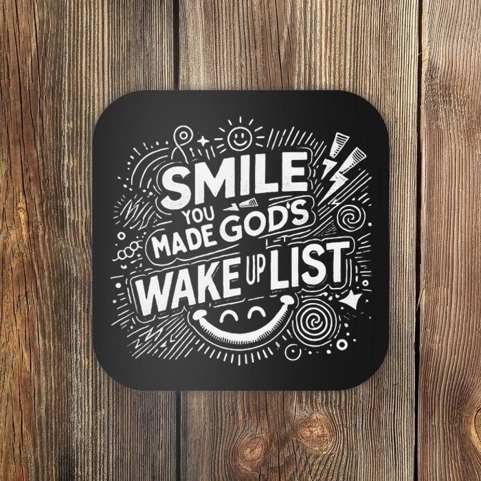 Smile You Made Gods Wake Up List Christian Jesus Coaster