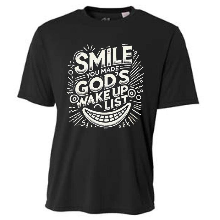 Smile You Made Gods Wake Up List Christian Jesus Cooling Performance Crew T-Shirt