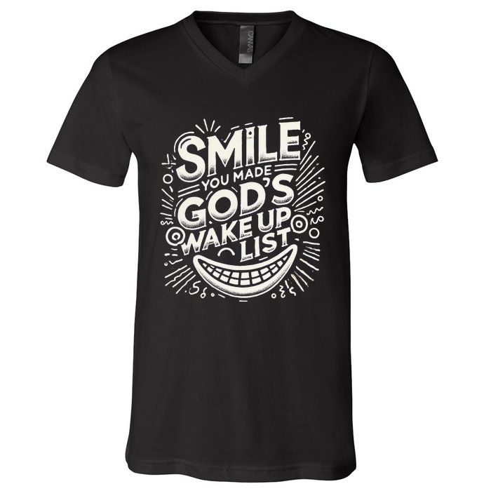 Smile You Made Gods Wake Up List Christian Jesus V-Neck T-Shirt