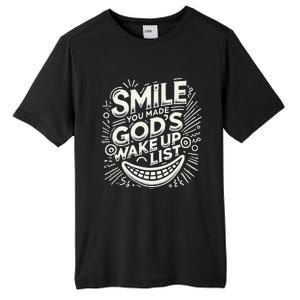 Smile You Made Gods Wake Up List Christian Jesus Tall Fusion ChromaSoft Performance T-Shirt