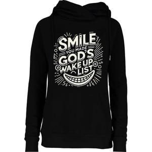 Smile You Made Gods Wake Up List Christian Jesus Womens Funnel Neck Pullover Hood