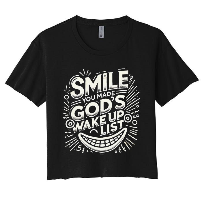 Smile You Made Gods Wake Up List Christian Jesus Women's Crop Top Tee