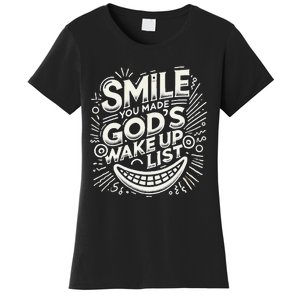 Smile You Made Gods Wake Up List Christian Jesus Women's T-Shirt