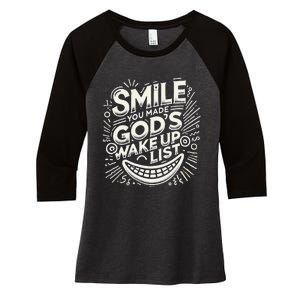 Smile You Made Gods Wake Up List Christian Jesus Women's Tri-Blend 3/4-Sleeve Raglan Shirt