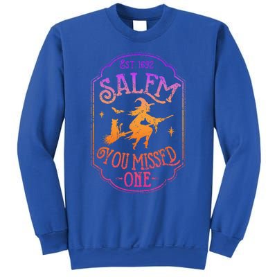 Salem You Missed One Halloween Feminist Witch Trials Sweatshirt