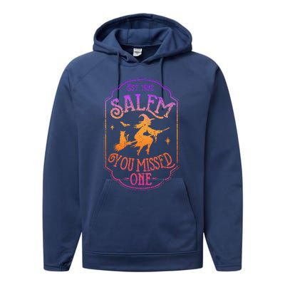 Salem You Missed One Halloween Feminist Witch Trials Performance Fleece Hoodie