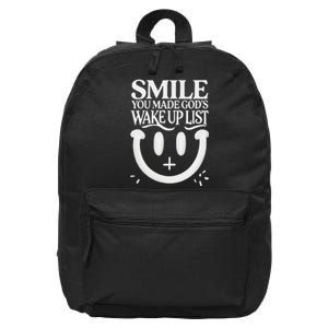 Smile You Made Gods Wake Up List Christian Jesus 16 in Basic Backpack