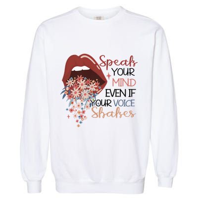 Speak Your Mind Even If Your Voice Shakes Feminist Ruth Bader Ginsberg RBG Garment-Dyed Sweatshirt