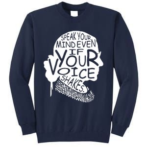 Speak Your Mindeven If Your Voice Shakes Gift Tall Sweatshirt