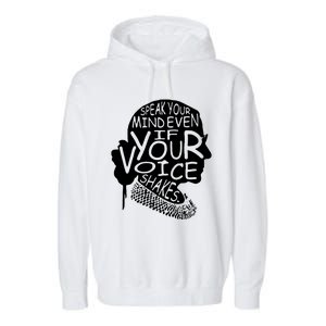 Speak Your Mindeven If Your Voice Shakes Gift Garment-Dyed Fleece Hoodie