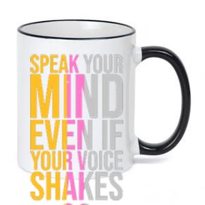 Speak Your Mind Even If Your Voice Shakes 11oz Black Color Changing Mug