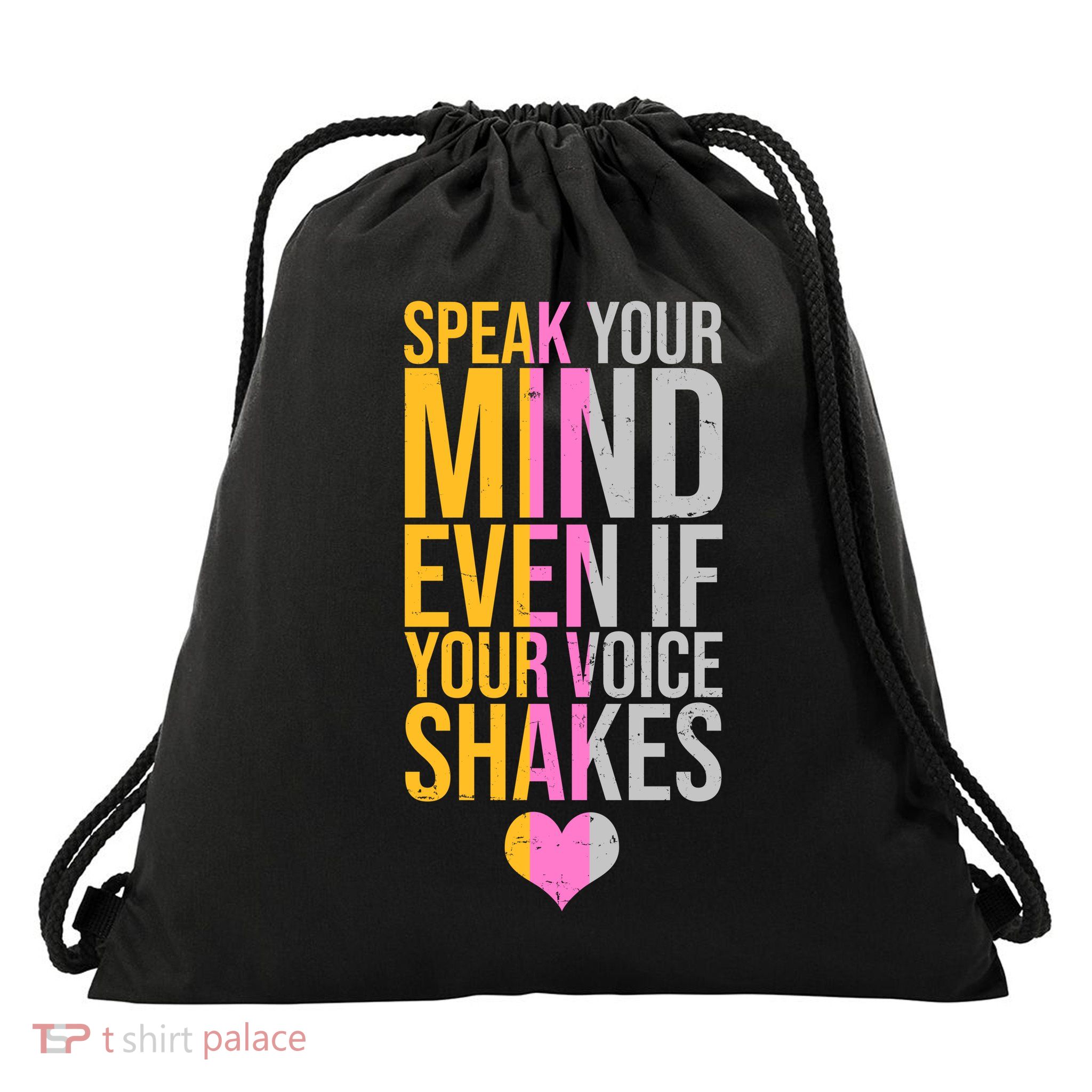 Speak Your Mind Even If Your Voice Shakes Drawstring Bag