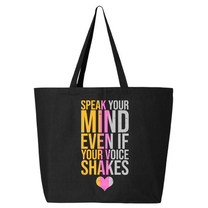 Speak Your Mind Even If Your Voice Shakes 25L Jumbo Tote