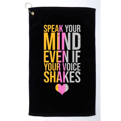 Speak Your Mind Even If Your Voice Shakes Golf Towel