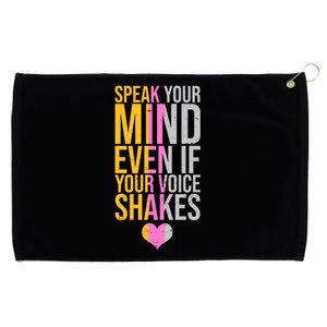 Speak Your Mind Even If Your Voice Shakes Grommeted Golf Towel