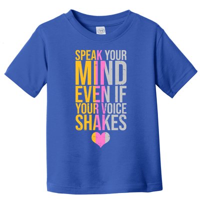 Speak Your Mind Even If Your Voice Shakes Toddler T-Shirt