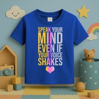 Speak Your Mind Even If Your Voice Shakes Toddler T-Shirt