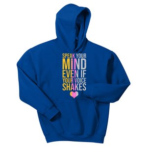 Speak Your Mind Even If Your Voice Shakes Kids Hoodie