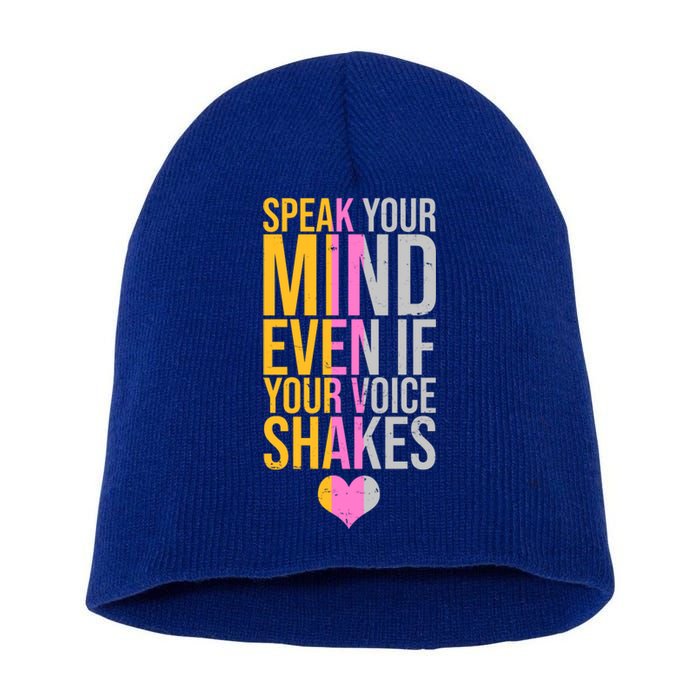 Speak Your Mind Even If Your Voice Shakes Short Acrylic Beanie