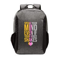 Speak Your Mind Even If Your Voice Shakes Vector Backpack