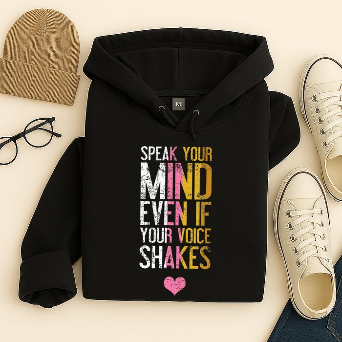 Speak Your Mind Even If Your Voice Shakes Rbg Hoodie