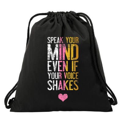 Speak Your Mind Even If Your Voice Shakes Rbg Drawstring Bag