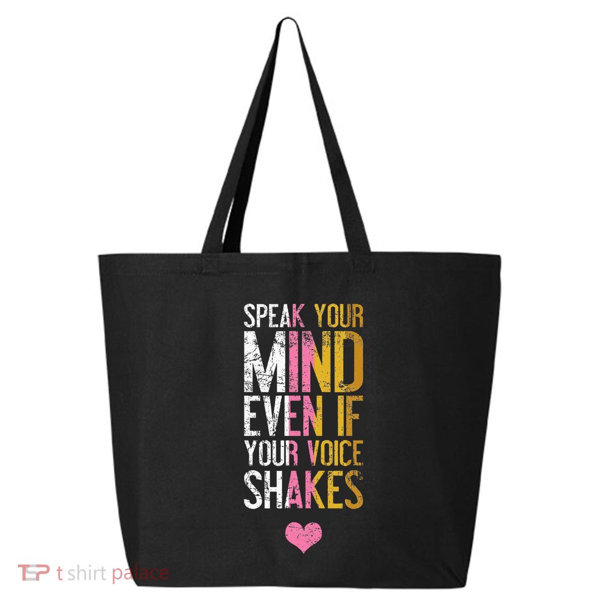 Speak Your Mind Even If Your Voice Shakes Rbg 25L Jumbo Tote