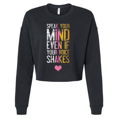 Speak Your Mind Even If Your Voice Shakes Rbg Cropped Pullover Crew