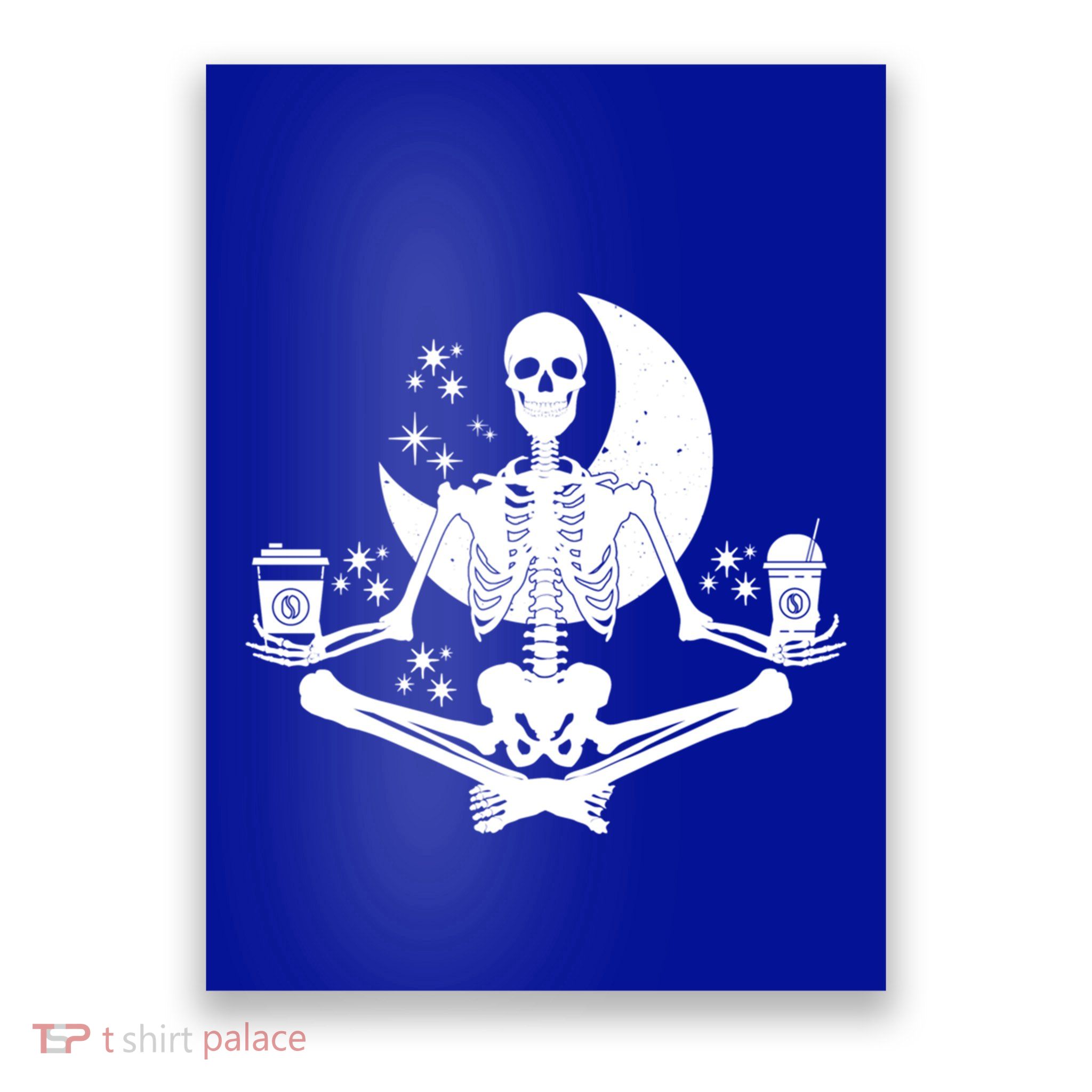 Skeleton Yoga Meditating And Ing Coffee Funny Gift Poster