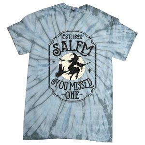 Salem You Missed One Funny Halloween Feminist Witch Trials Tie-Dye T-Shirt