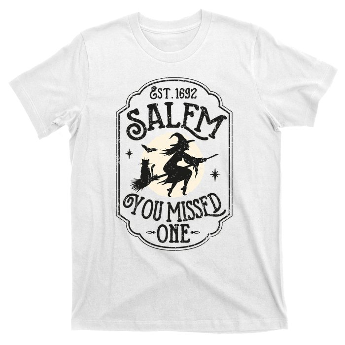 Salem You Missed One Funny Halloween Feminist Witch Trials T-Shirt