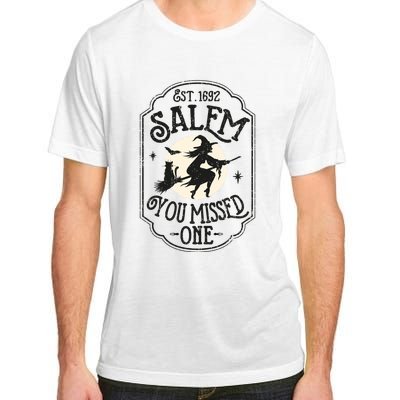 Salem You Missed One Funny Halloween Feminist Witch Trials Adult ChromaSoft Performance T-Shirt