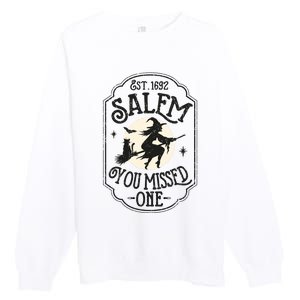 Salem You Missed One Funny Halloween Feminist Witch Trials Premium Crewneck Sweatshirt