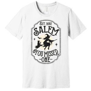 Salem You Missed One Funny Halloween Feminist Witch Trials Premium T-Shirt