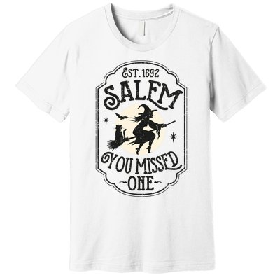 Salem You Missed One Funny Halloween Feminist Witch Trials Premium T-Shirt