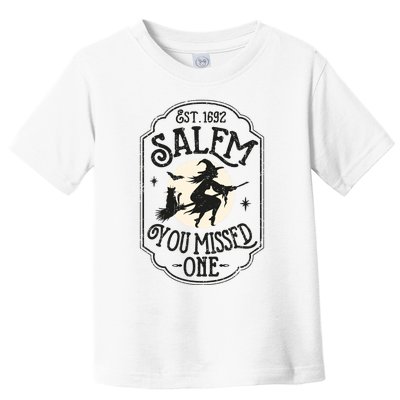 Salem You Missed One Funny Halloween Feminist Witch Trials Toddler T-Shirt