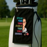 Speak Your Mind Even If Your Voice Shakes Feminist Golf Towel