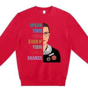 Speak Your Mind Even If Your Voice Shakes Feminist Premium Crewneck Sweatshirt