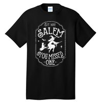 Salem You Missed One Halloween Feminist Salem Witch Trials Tall T-Shirt