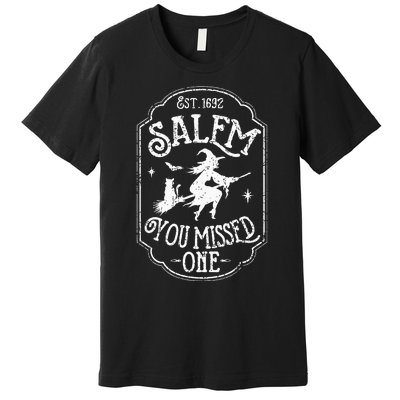 Salem You Missed One Halloween Feminist Salem Witch Trials Premium T-Shirt