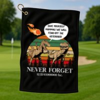 Save Yourself Mammal We Will Fend Off The Asteroids Gift Golf Towel