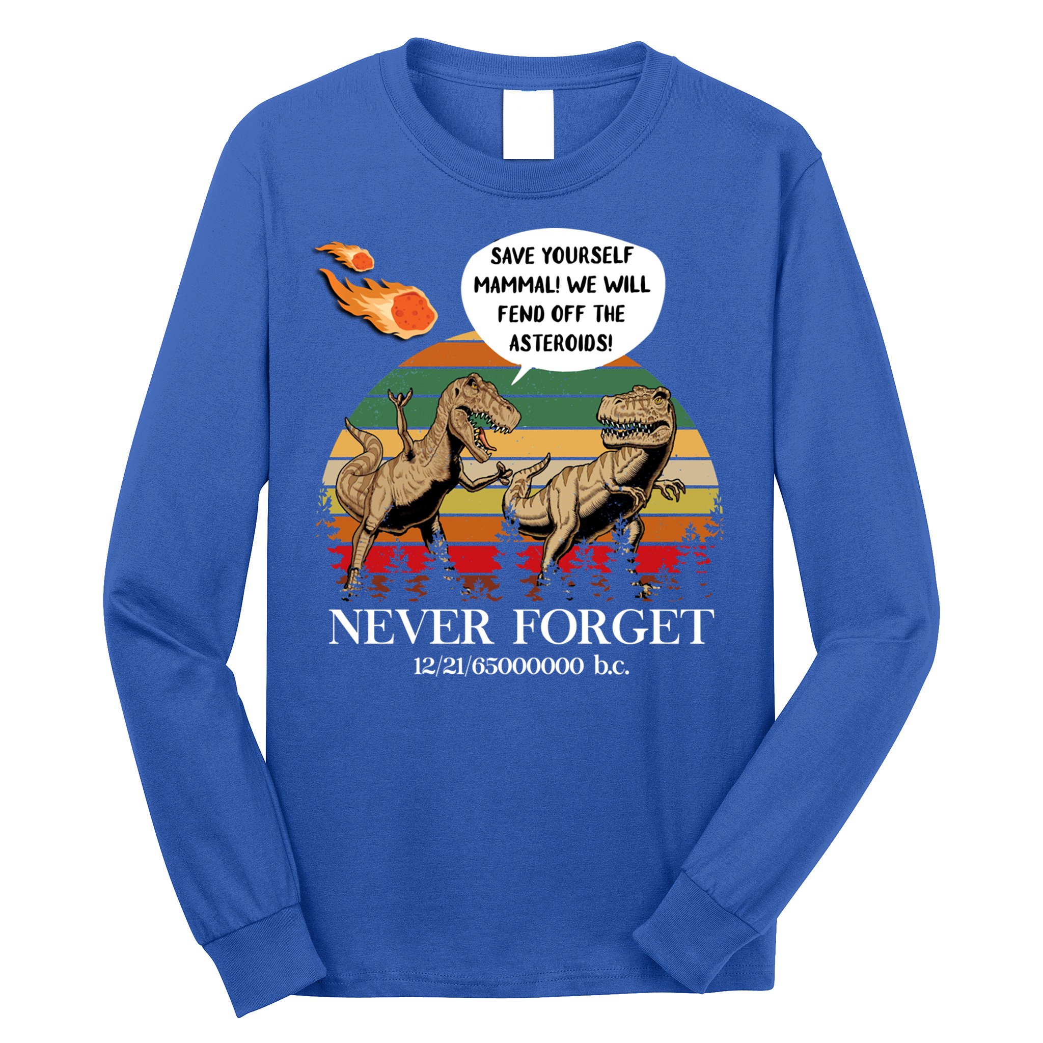 Save Yourself Mammal We Will Fend Off The Asteroids Gift Long Sleeve Shirt