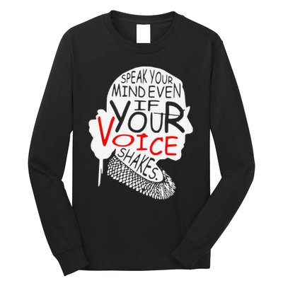 Speak Your Mind Even If Your Voice Shakes RBG 's Rights Long Sleeve Shirt