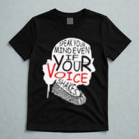 Speak Your Mind Even If Your Voice Shakes RBG 's Rights T-Shirt