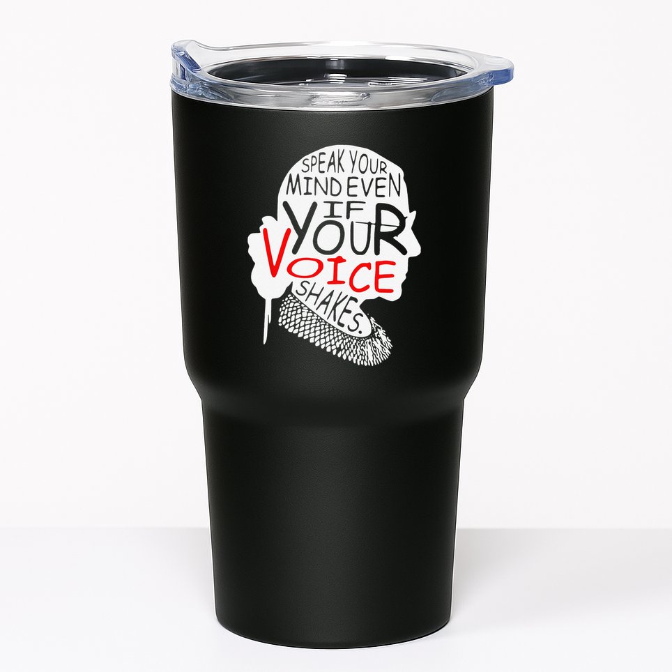 Speak Your Mind Even If Your Voice Shakes RBG 's Rights Tumbler