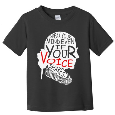 Speak Your Mind Even If Your Voice Shakes RBG 's Rights Toddler T-Shirt