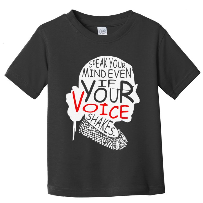 Speak Your Mind Even If Your Voice Shakes RBG 's Rights Toddler T-Shirt