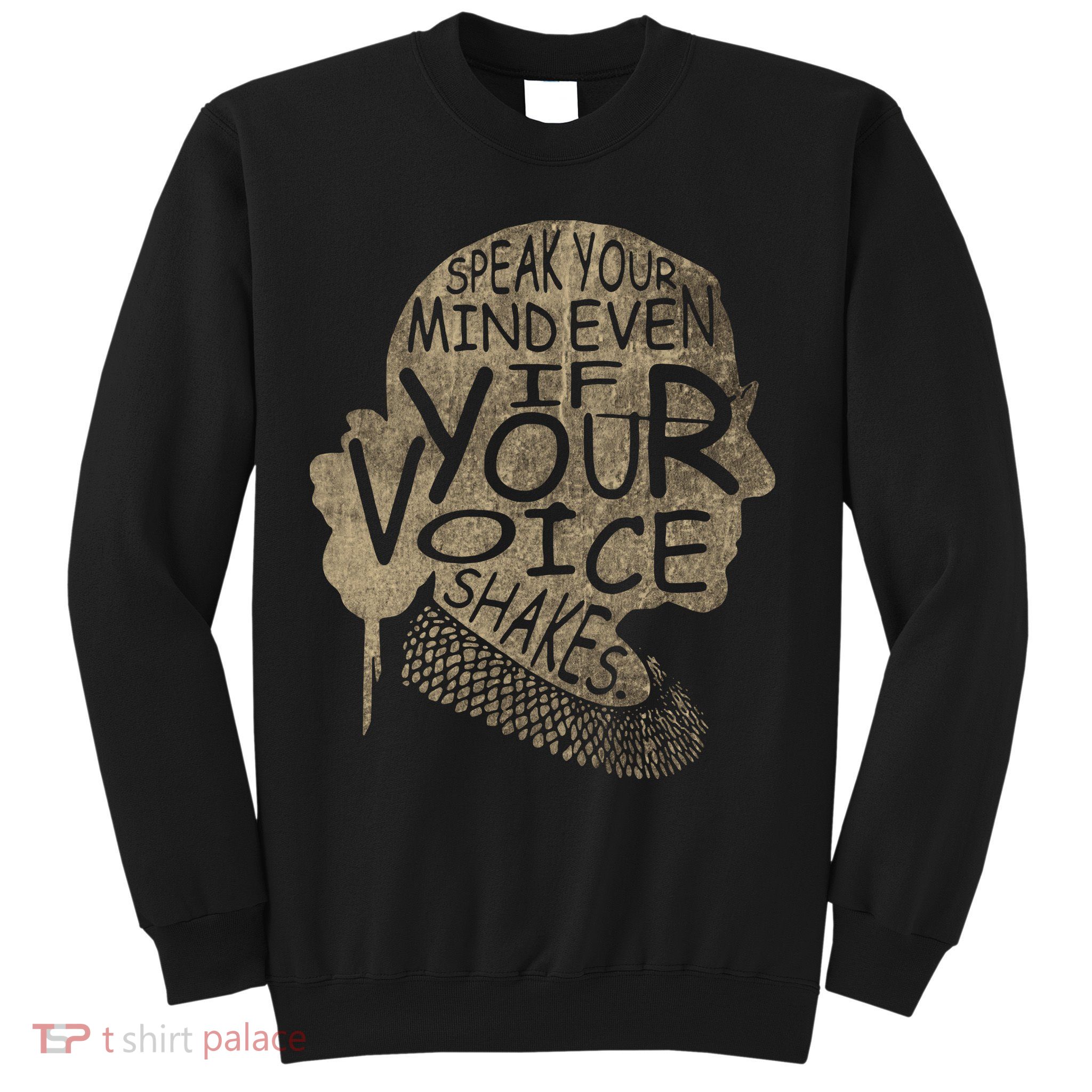 Speak Your Mind Even If Your Voice Shake Sweatshirt